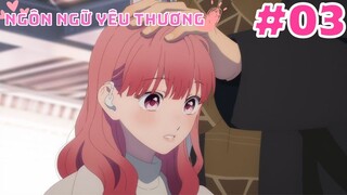 [TẬP 3] Ngôn Ngữ Yêu Thương