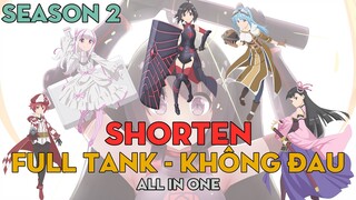 SHORTEN "Full Tank - Không Đau" | Season 2 | AL Anime