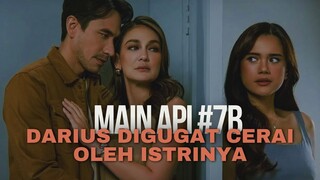 MAIN API EPISODE 7B | GUNJANG-GANJING PERCERAIAN DIMULAI