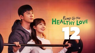 🇰🇷EP. 12 (END) PUMP UP THE HEALTHY LOVE (2025) | ENG SUB | Comedy/Romance/Drama