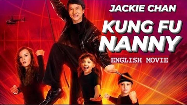 KUNG FU NANNY - Hollywood English Movie - Jackie Chan Action Comedy Full Movies In English