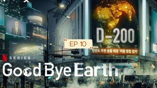 G00DBYE EARTH EP10