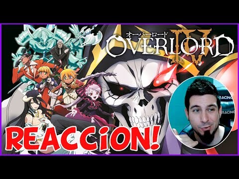 OVERLORD OPENING 4! REACCION! Curiosa canción!