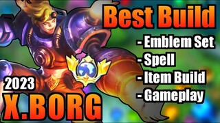 XBORG BEST BUILD 2023 | TOP 1 GLOBAL XBORG BUILD | X BORG - MOBILE LEGENDS | MLBB