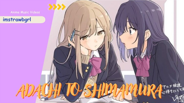 Adachi to Shimamura AMV