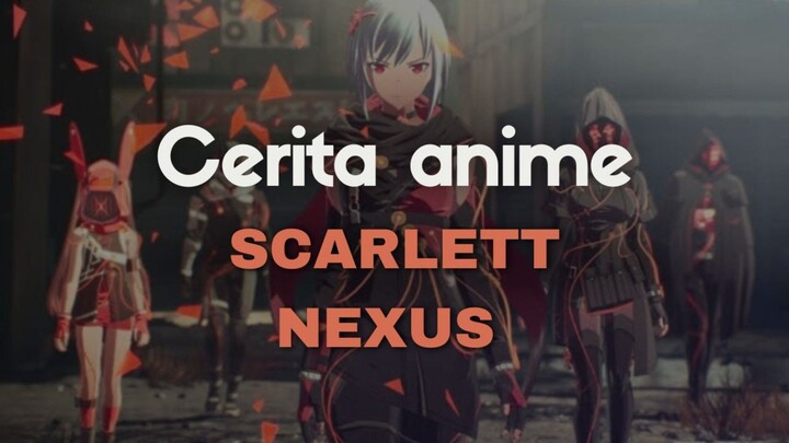 Anime Scarlett Nexus