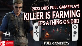 I GUESS THIS IS WHAT YOU CALL "FARMING KILLER". DEAD BY DAYLIGHT SWITCH 278