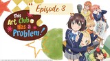 The Art Club Has a Problem - Episode 3 (English Sub)