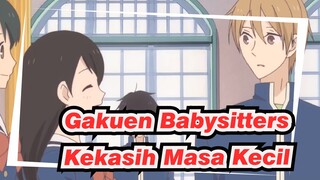 Gakuen Babysitters | Kekasih Masa Kecil Adalah Yang Terbaik!!!