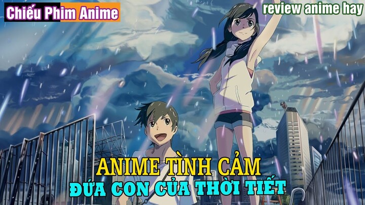 REVIEW ANIME TÌNH CẢM : ĐỨA CON CỦA THỜI TIẾT