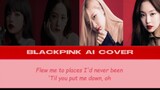 I KNEW YOU WERE TROUBLE - BLACKPINK AI COVER