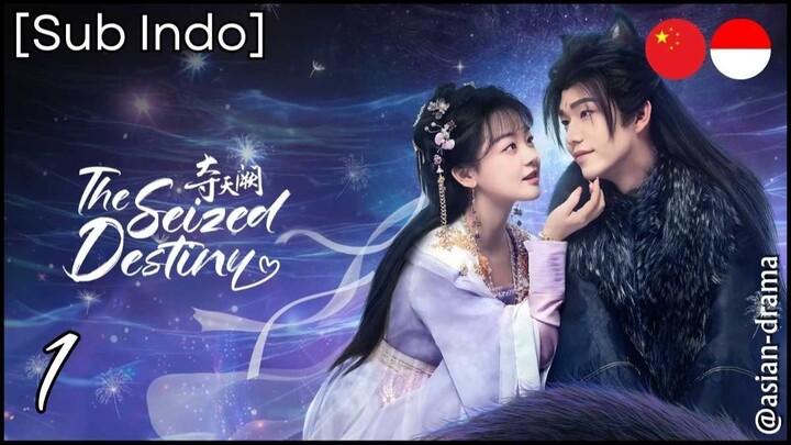 The Seized Destiny (2025) – Eps. 01 [Sub Indo]