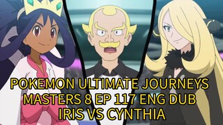 POKEMON ULTIMATE JOURNEYS EP 117 ENG DUB (MASTERS 8) IRIS VS CYNTHIA