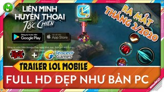 Trailer full HD cận cảnh gameplay LMHT - LOL Mobile, siêu đẹp như bản PC, ra mắt tháng 2 năm 2020