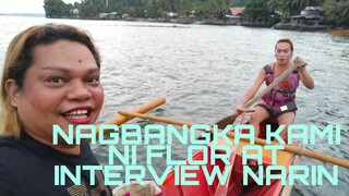 NAG BANGKA KAMI NI FLOR INTERVIEW NARIN..@BAGYONG OYONG