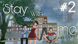 STAY WITH ME EPISODE 2 || DRAMA SAKURA SCHOOL SIMULATOR