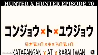 Hunter X Hunter Episode 70 Tagalog dubbed