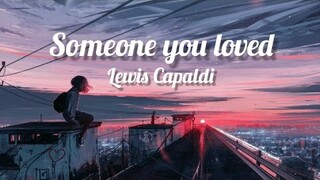 Lewis Capaldi - Someone You Loved(Lyrics)