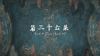 Zhu Xian (  Zede Dynasty ) Season 2 Eps. 11